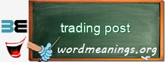 WordMeaning blackboard for trading post